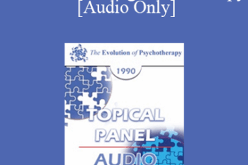 [Audio] EP90 Panel 04 - Brief Versus Long-Term Therapy - Judd Marmor