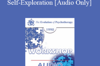 [Audio] EP90 Workshop 04 - Fostering Depth in Client Self-Exploration - James F.T. Bugental