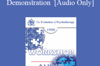 [Audio] EP90 Workshop 36 - Group Therapy: A Live Demonstration - Mary Goulding