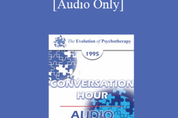 [Audio] EP95 Conversation Hour 06 - William Glasser