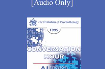 [Audio] EP95 Conversation Hour 12 - Paul Watzlawick