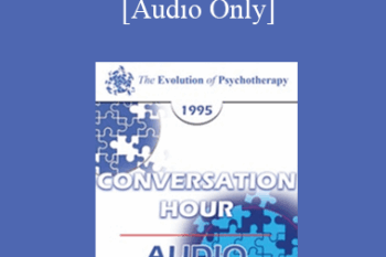 [Audio] EP95 Conversation Hour 13 - Otto Kernberg