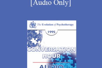 [Audio] EP95 Conversation Hour 14 - Cloe Madanes