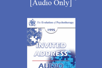 [Audio] EP95 Invited Address 02a - Bioenergetic Analysis: My Development as a Body-Mind Therapist - Alexander Lowen