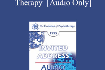 [Audio] EP95 Invited Address 09b - The Use of Focusing in Therapy - Eugene Gendlin