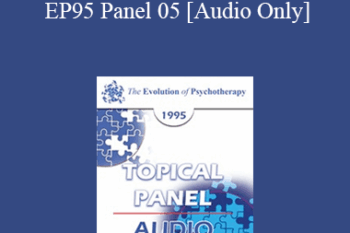 [Audio] EP95 Panel 05 - Transference / Countertransference - Otto Kernberg