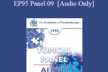 [Audio] EP95 Panel 09 - PTSD and Abuse - Cloe Madanes