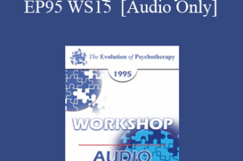 [Audio] EP95 WS15 - Bioenergetic Analysis: The Search for Fulfillment - Alexander Lowen