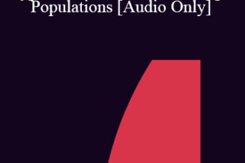 [Audio] IC04 Short Course 34 - Hypnosis and Health-Challenged Populations: Solution-Focused Treatment Plans - Joel Marcus