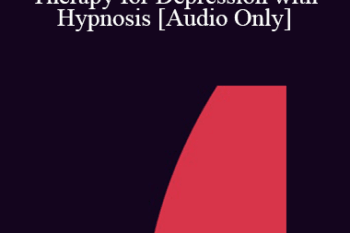 [Audio] IC04 Workshop 28 - Enhancing Cognitive-Behavioral Therapy for Depression with Hypnosis - Michael Yapko