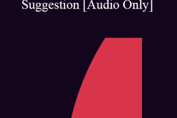 [Audio] IC07 Fundamentals of Hypnosis 05 - The Fundamentals of Permissive Suggestion - Dan Short