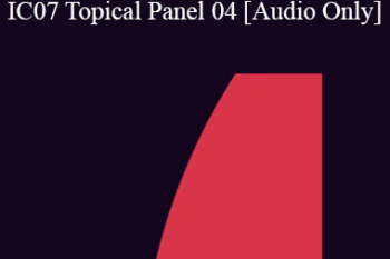 [Audio] IC07 Topical Panel 04 - Anxiety & Phobias - Sonja Benson