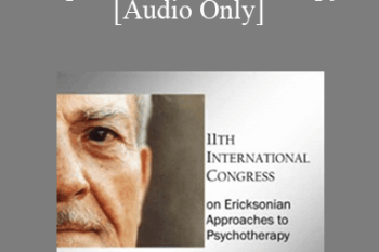 [Audio] IC11 Clinical Demonstration 01 - Experiential Psychotherapy - Jeffrey Zeig