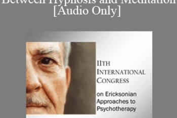 [Audio] IC11 Workshop 55 - Neurophysiological Differences Between Hypnosis and Meditation: How You Help Your Patient to Create His/Her Own Hypnotherapeutic Tales - Rafael Nunez and Jorge Abia