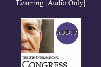 [Audio] IC19 Clinical Demonstration 11 - Hypnosis and Experiential Learning - Michael Yapko
