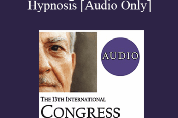 [Audio] IC19 Clinical Demonstration 19 - Retrieving Resources with Hypnosis - Steve Lankton
