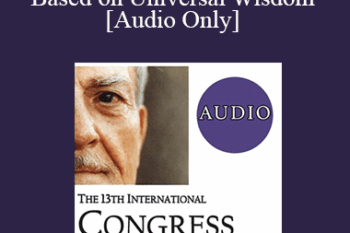 [Audio] IC19 Clinical Demonstration 22 - Ericksonian Psychotherapy Based on Universal Wisdom - Teresa Robles