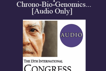 [Audio] IC19 Short Course 07 - How to Translate Erickson's Utilization Principle into Terms of Chrono-Bio-Genomics in Order to Obtain Epigenetic Effects Both in Psychotherapy and with Breast Cancer Patients - Mauro Cozzolino