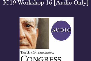 [Audio] IC19 Workshop 16 - Self-Efficacy: How to Influence Self-Efficacy Efficiently Hypnosis with Children