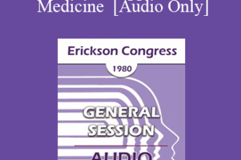 [Audio] IC80 General Session 08 - Ericksonian Approaches in Medicine - David B Cheek