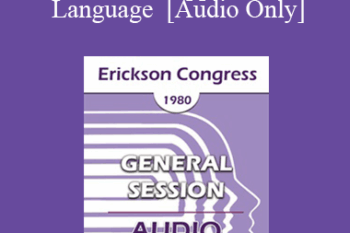 [Audio] IC80 General Session 16 - Ericksonian Approaches in Language - Donna M Spencer