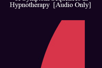 [Audio] IC92 Workshop 69b - Demonstrations V - The Utilization of Symptom Sequences in Hypnotherapy - Eric Greenleaf