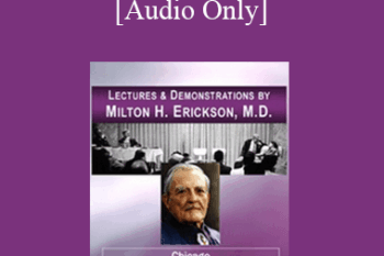 [Audio] Lectures & Demonstrations by Milton H. Erickson