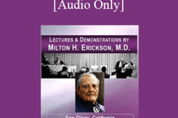 [Audio] Lectures & Demonstrations of Milton H. Erickson