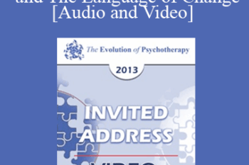 EP13 Invited Address 17 - Motivational Interviewing and The Language of Change - William Miller