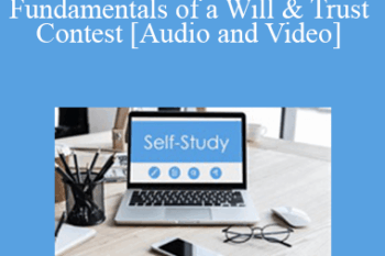 The Missouribar - 2020 From Intake to Trial: Fundamentals of a Will & Trust Contest