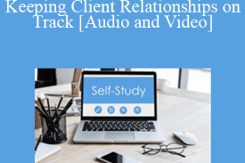 The Missouribar - 2020 From Start to Finish: Keeping Client Relationships on Track