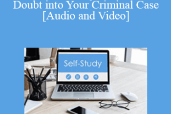 The Missouribar - 2020 How to Interject Reasonable Doubt into Your Criminal Case