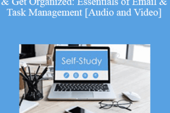 The Missouribar - 2020 How to Manage Your Workload & Get Organized: Essentials of Email & Task Management
