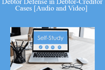 The Missouribar - 2020 Lunch Break Legal Basics: Debtor Defense in Debtor-Creditor Cases