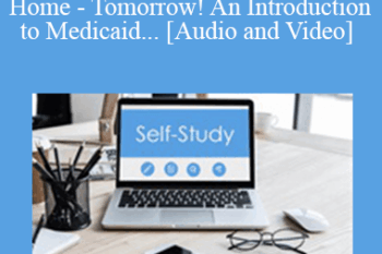The Missouribar - 2020 Mom is Going into a Nursing Home - Tomorrow! An Introduction to Medicaid Crisis Planning for Nursing Home Benefits