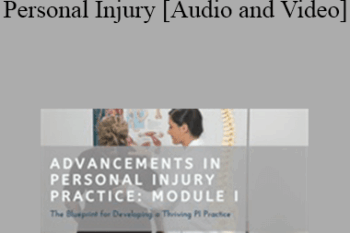 Albert Abkarian - Module I: Current Best Practice in Personal Injury