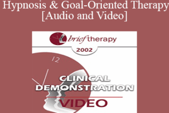 [Audio and Video] BT02 Clinical Demonstration 09 - Hypnosis and Goal-Oriented Therapy - Michael Yapko