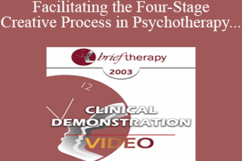[Audio and Video] BT03 Clinical Demonstration 03 - Facilitating the Four-Stage Creative Process in Psychotherapy - Ernest Rossi