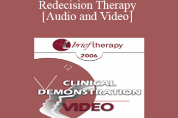 [Audio and Video] BT06 Clinical Demonstration 05 - Redecision Therapy - Mary Goulding
