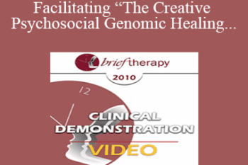 [Audio and Video] BT10 Clinical Demonstration 04 - Facilitating “The Creative Psychosocial Genomic Healing Experience” in Brief Psychotherapy - Ernest Rossi