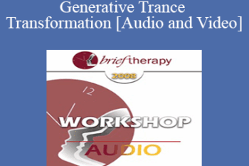 BT10 Clinical Demonstration 05 - Generative Trance and Transformation - Stephen Gilligan