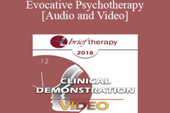 BT18 Clinical Demonstration 01 - Evocative Psychotherapy - Jeffrey Zeig