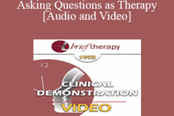 BT93 Clinical Demonstration 02 - Asking Questions as Therapy - Olga Silverstein