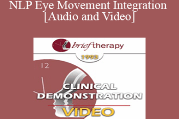 BT93 Clinical Demonstration 04 - NLP Eye Movement Integration - Steve Andreas