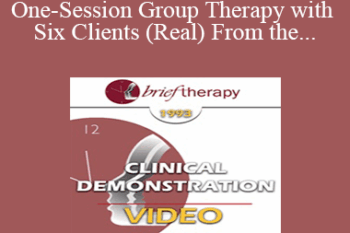 BT93 Clinical Demonstration 16 - One-Session Group Therapy with Six Clients (Real) From the Audience - Mary Goulding