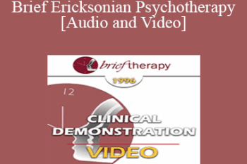 BT96 Clinical Demonstration 01 - Brief Ericksonian Psychotherapy - Jeffrey Zeig