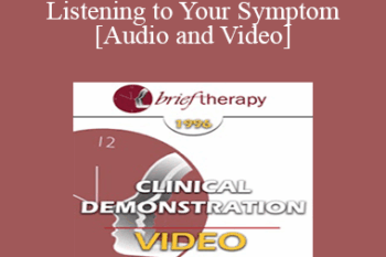BT96 Clinical Demonstration 02 - Listening to Your Symptom - Martin Rossman