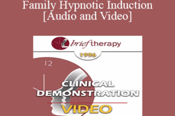 BT96 Clinical Demonstration 08 - Family Hypnotic Induction - Camillo Loriedo