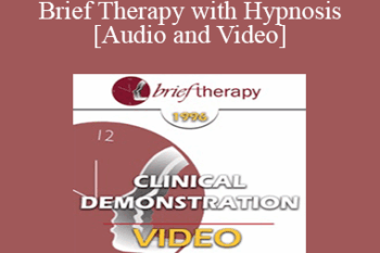 BT96 Clinical Demonstration 18 - Brief Therapy with Hypnosis - Stephen Lankson