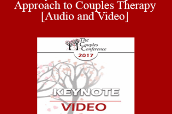 CC17 Keynote 03 - An Experiential Approach to Couples Therapy - Jeffrey Zeig